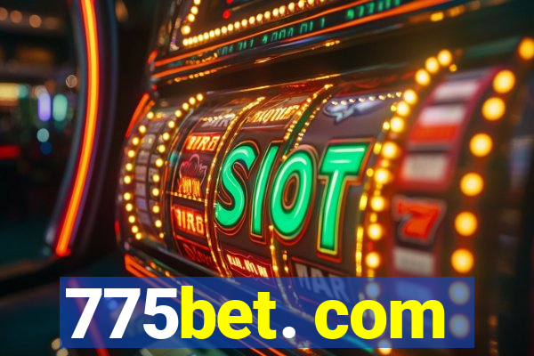 775bet. com